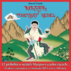 Marpa - tibetský rebel (audio verze knihy)