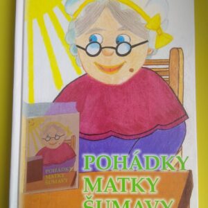 Pohádky Matky Šumavy 1. díl